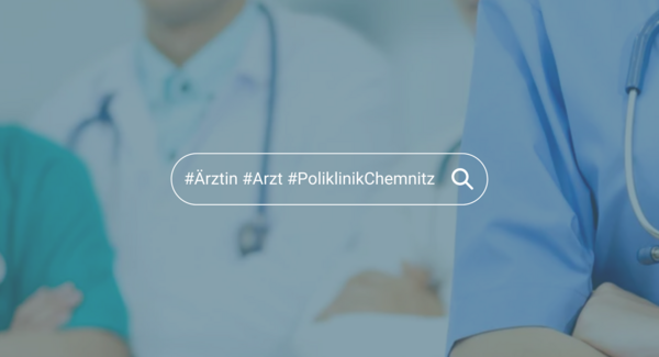 Text in Suchleiste: #Ärztin #Arzt #PoliklinikChemnitz